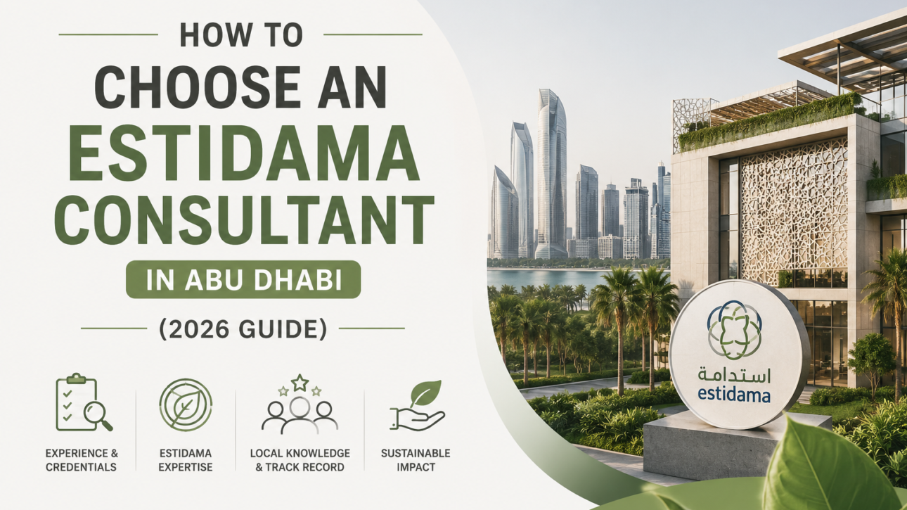 Estidama Consultant Abu Dhabi guiding sustainable building certification for 2026 with eco-friendly architecture and Estidama compliance expertise